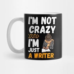 I'm not crazy, I'm just a writer Mug